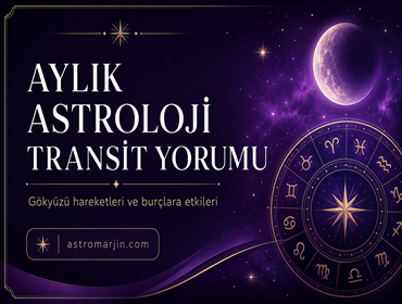 Aylık Astroloji Yorumları