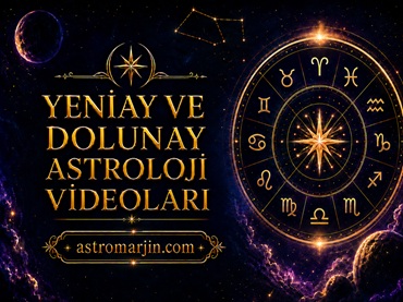 Yeniay-Dolunay Astroloji Yorumu